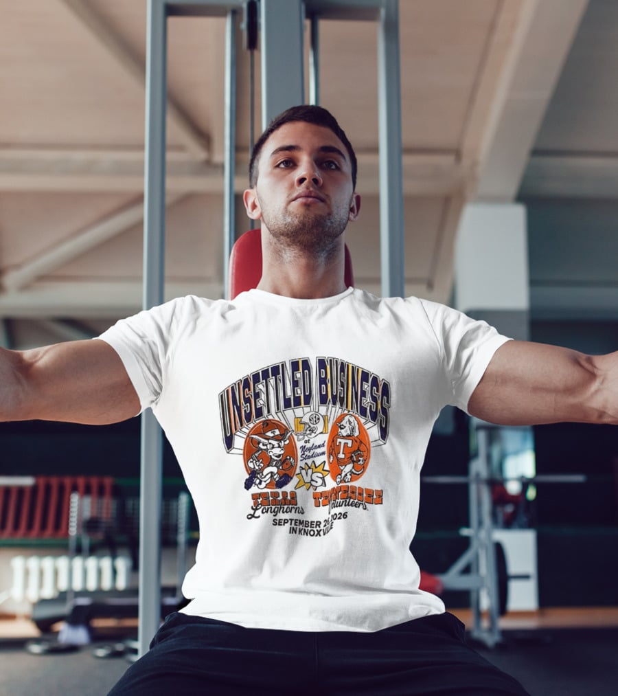Unsettled Business Texas Longhorns Vs Tennessee Volunteers September 26 In Knoxville T-Shirt