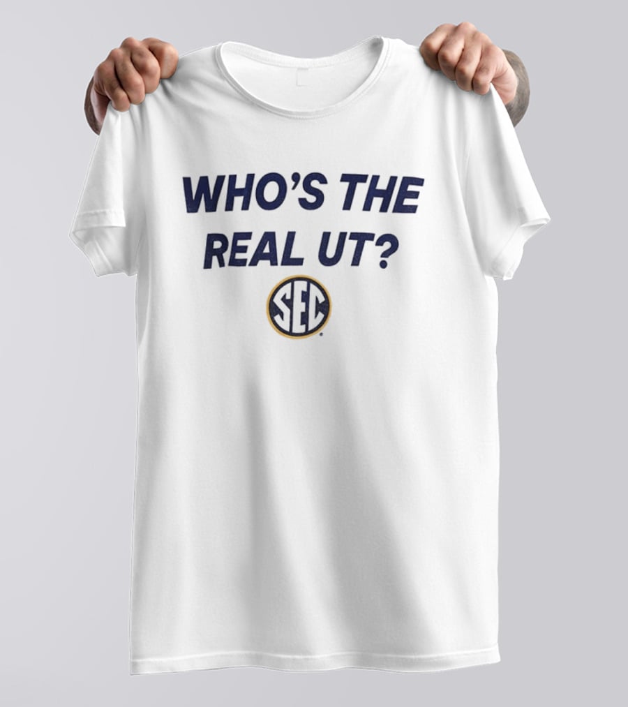Who's The Real UT Texas Longhorns Vs Tennessee Volunteers SEC Showdown September 25 T-Shirt