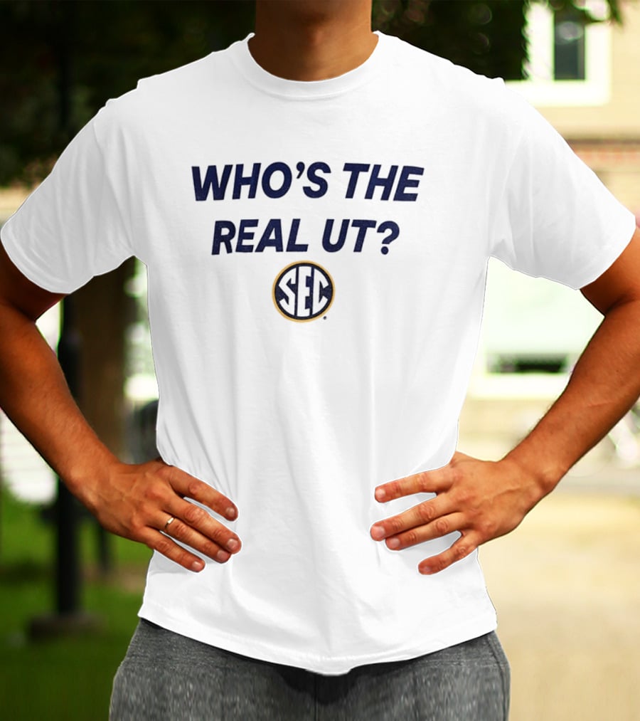 Who's The Real UT Texas Longhorns Vs Tennessee Volunteers SEC Showdown September 25 T-Shirt
