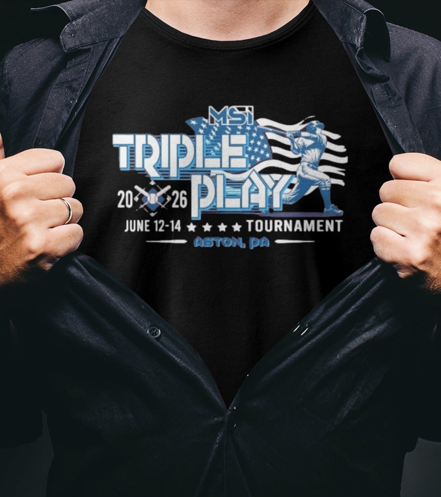 MSI Triple Play Tournament 2026 June 12 14 Aston PA Baseball Event T-Shirt