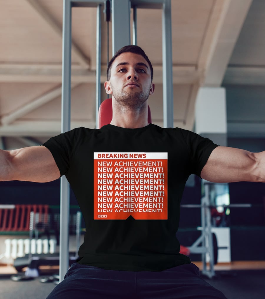 Breaking News New Achievement Gaming Milestone New Achievement Repeated T-Shirt