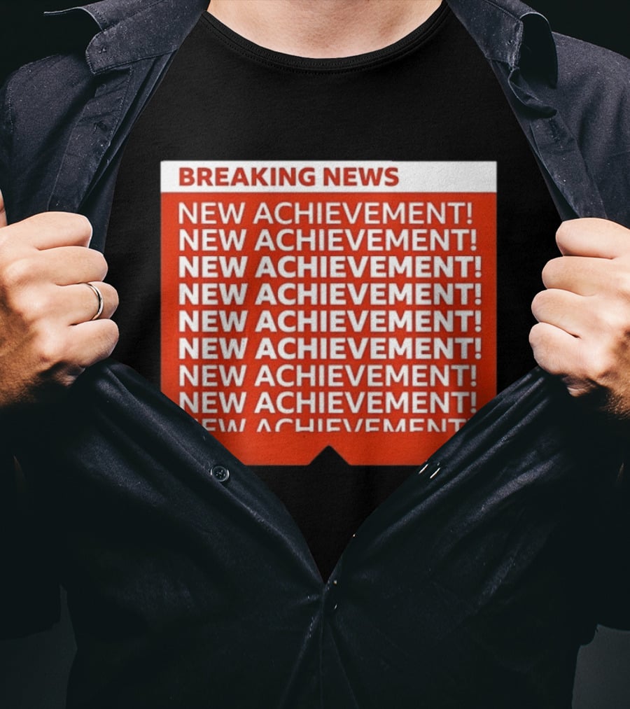 Breaking News New Achievement Gaming Milestone New Achievement Repeated T-Shirt