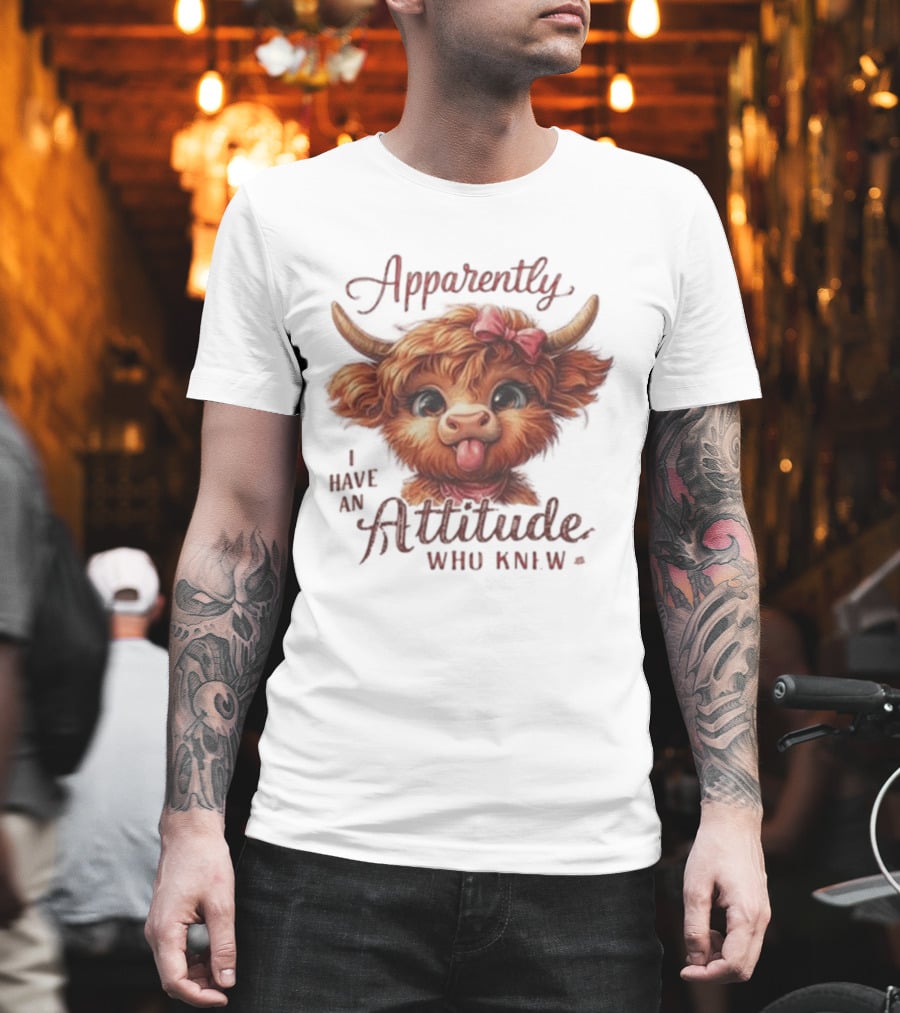 Apparently I Have An Attitude Who Knew Highland Cow Cute Bow T-Shirt
