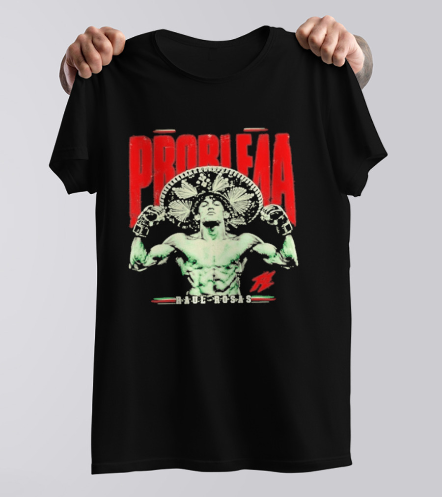 Raul Rosas El Nino Problema UFC Champion 2026 T-Shirt