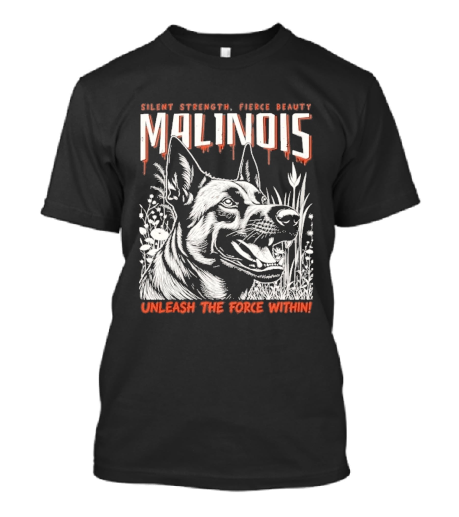 Silent Strength Fierce Beauty Malinois Unleash The Force Within T-Shirt