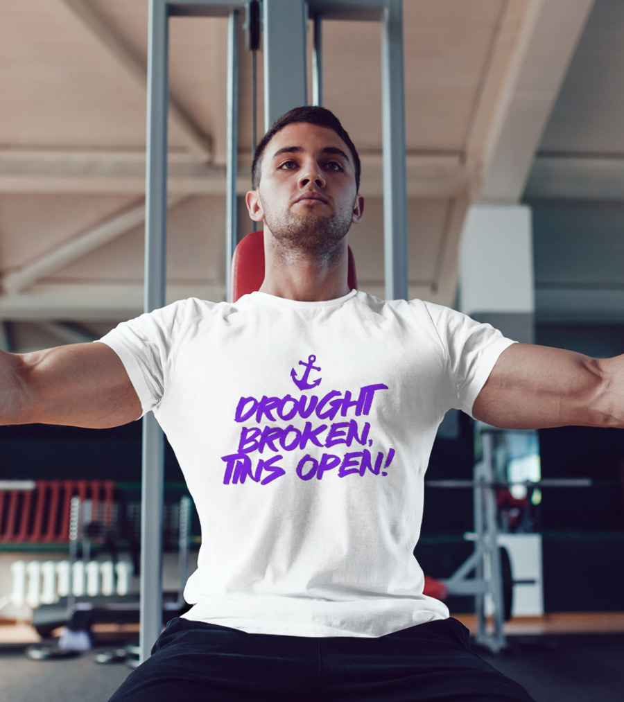 Drought Broken Tins Open Anchor Nautical Phrase T-Shirt
