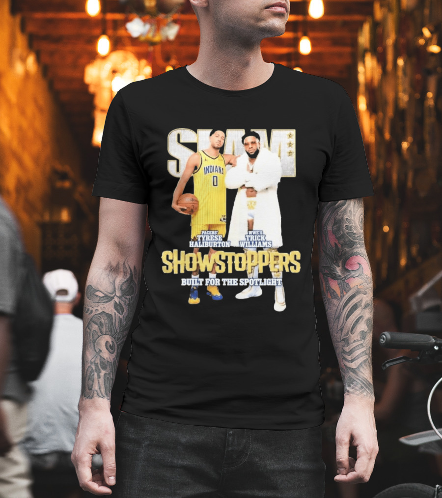 Slam Pacers Tyrese Haliburton WWE Trick Williams Showstoppers Built For The Spotlight T-Shirt