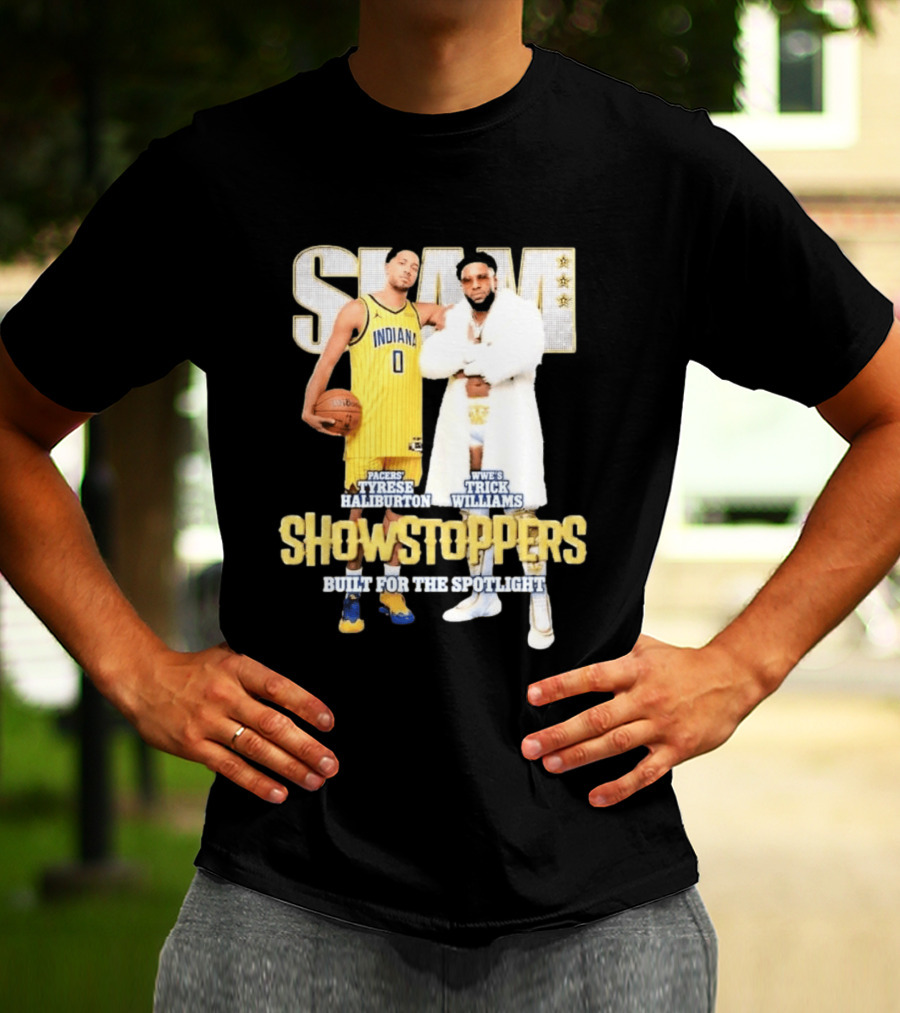 Slam Pacers Tyrese Haliburton WWE Trick Williams Showstoppers Built For The Spotlight T-Shirt