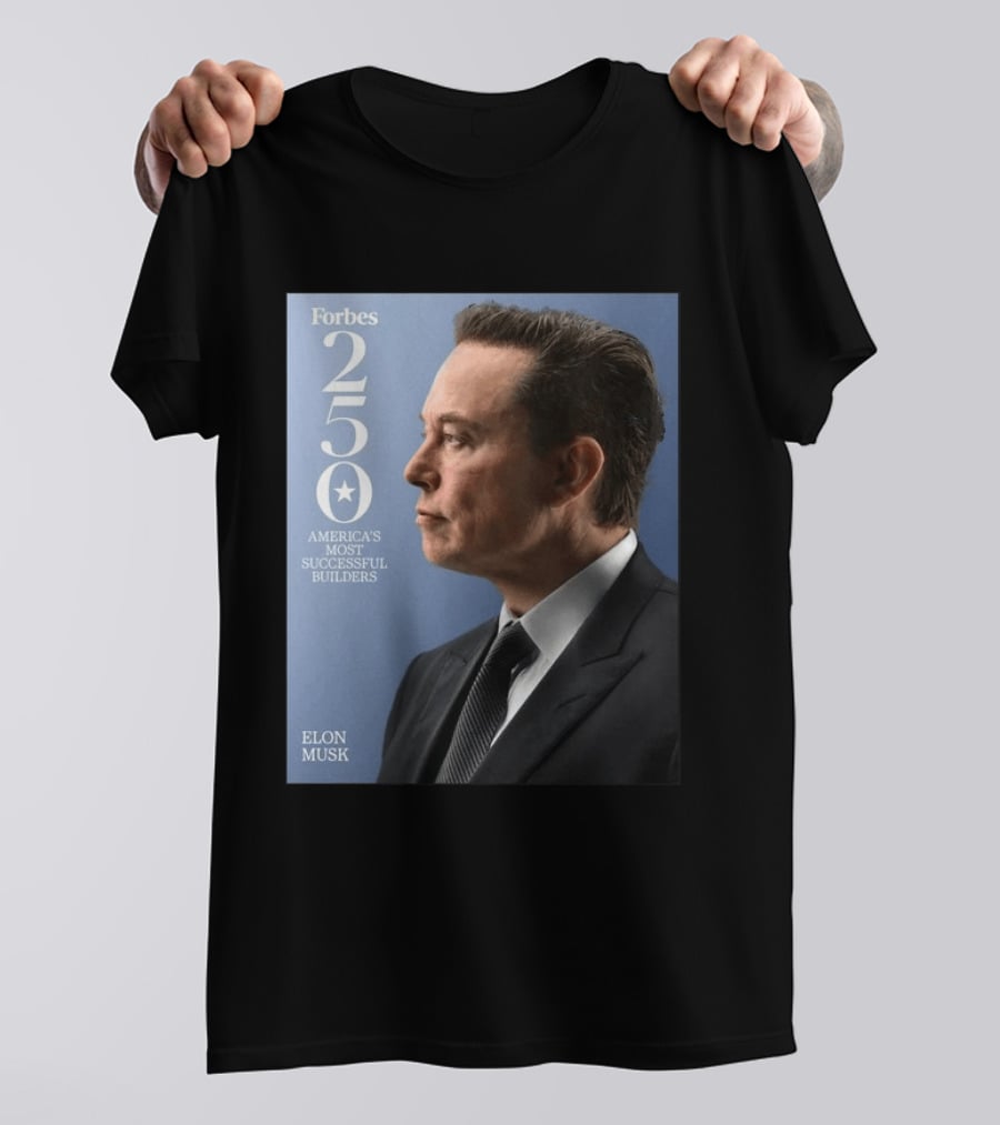 Forbes 250 America's Most Successful Builders Elon Musk T-Shirt