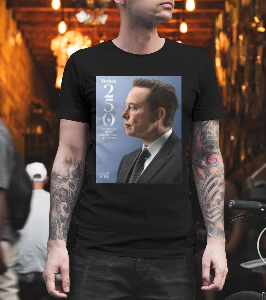 Forbes 250 America's Most Successful Builders Elon Musk T-Shirt