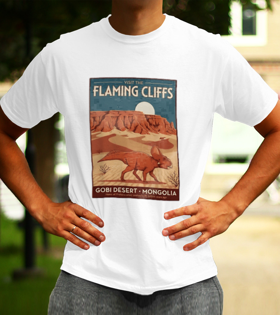 Visit The Flaming Cliffs Gobi Desert Mongolia Home Of Protoceratops Dinosaurs 75 Million Years Ago T-Shirt