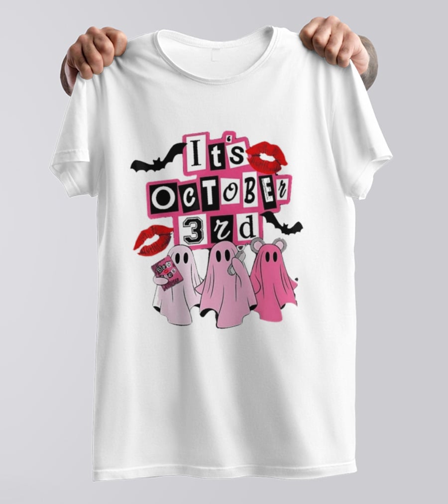 It's October 3rd Mean Girls Ghosts Halloween Bats Lips T-Shirt