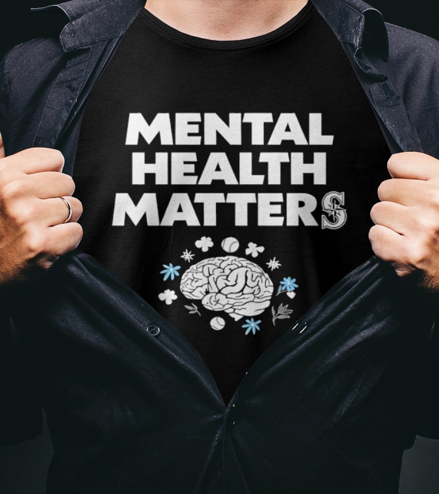 Seattle Mariners Mental Health Matters Baseball Awareness T-Shirt