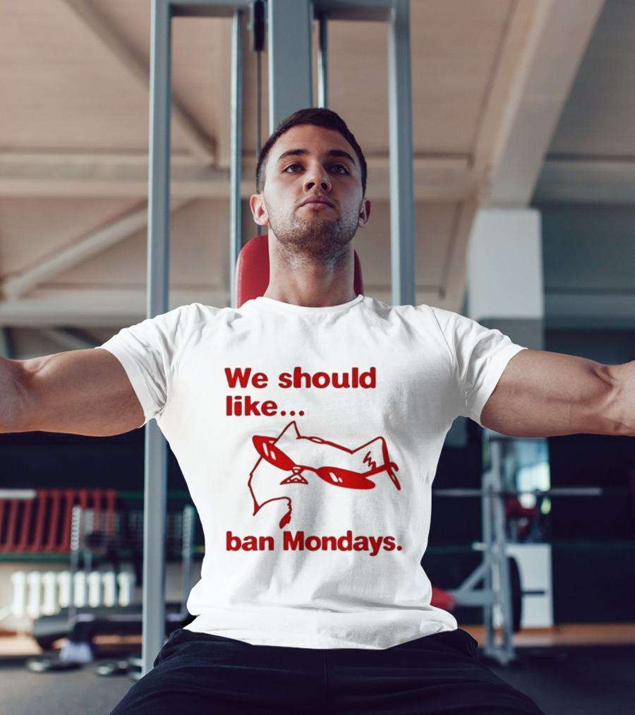 We Should Like To Ban Mondays Cat Sunglasses T-Shirt