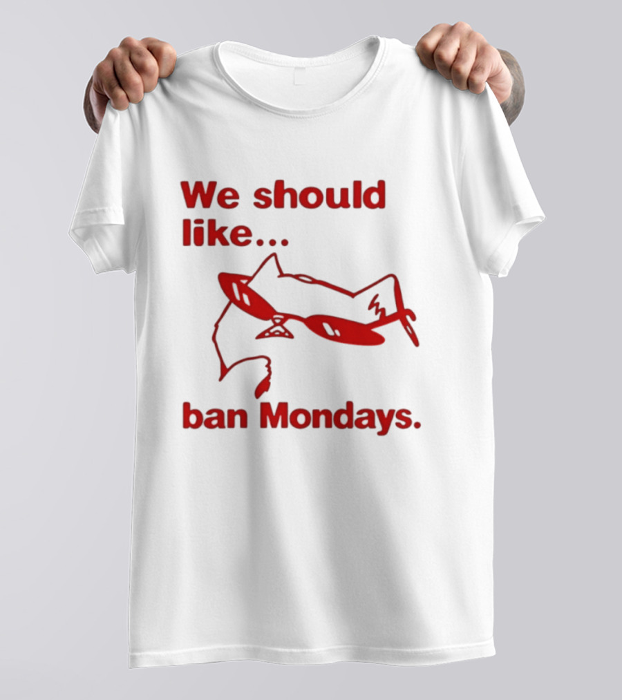 We Should Like To Ban Mondays Cat Sunglasses T-Shirt