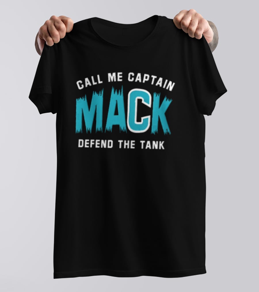 Call Me Captain Mack Defend The Tank T-Shirt