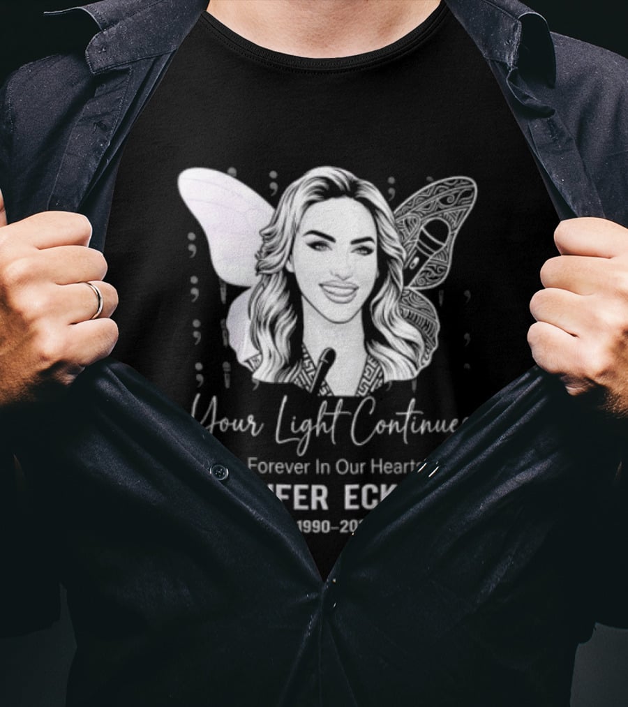 Your Light Continues Forever In Our Hearts Jennifer Eckhart 1989 2023 T-Shirt