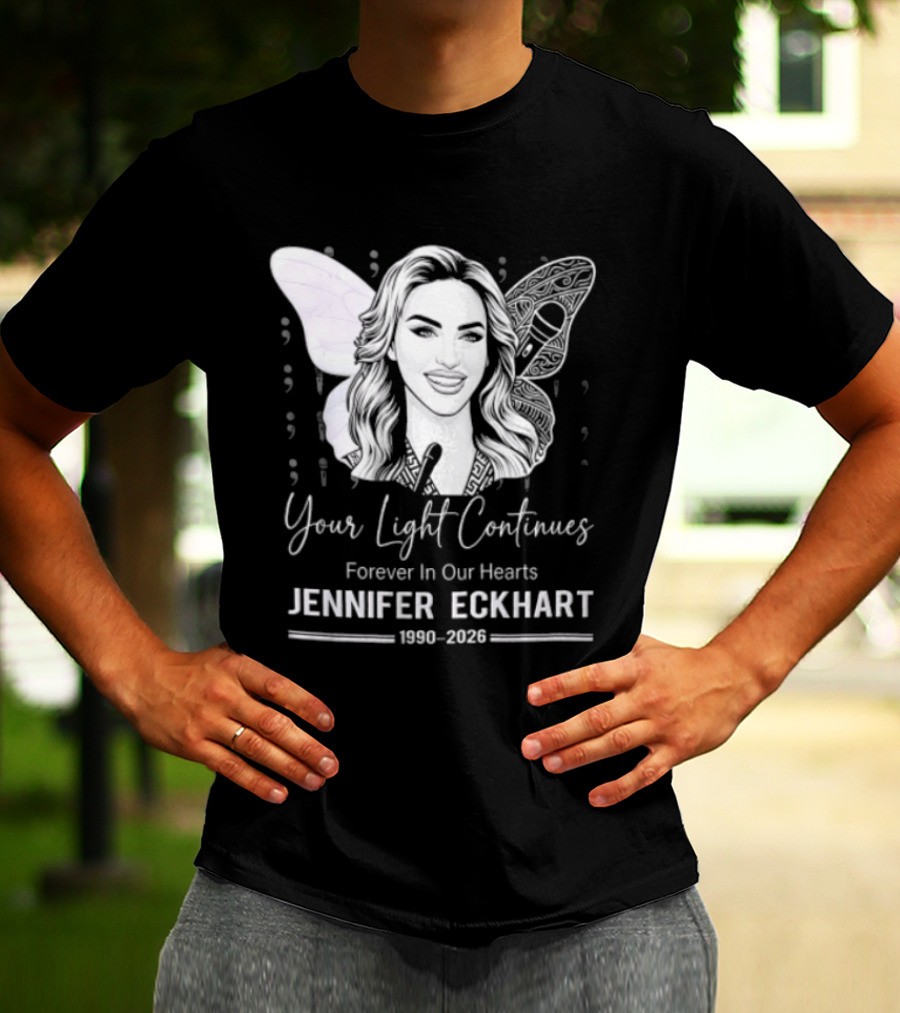 Your Light Continues Forever In Our Hearts Jennifer Eckhart 1989 2023 T-Shirt