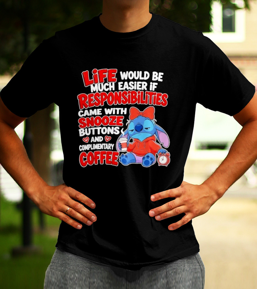 Stitch Life Easier Responsibilities Snooze Buttons Complimentary Coffee T-Shirt