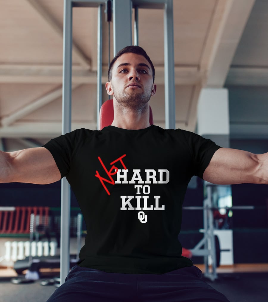 Not Hard To Kill OU Oklahoma Sooners College Football T-Shirt