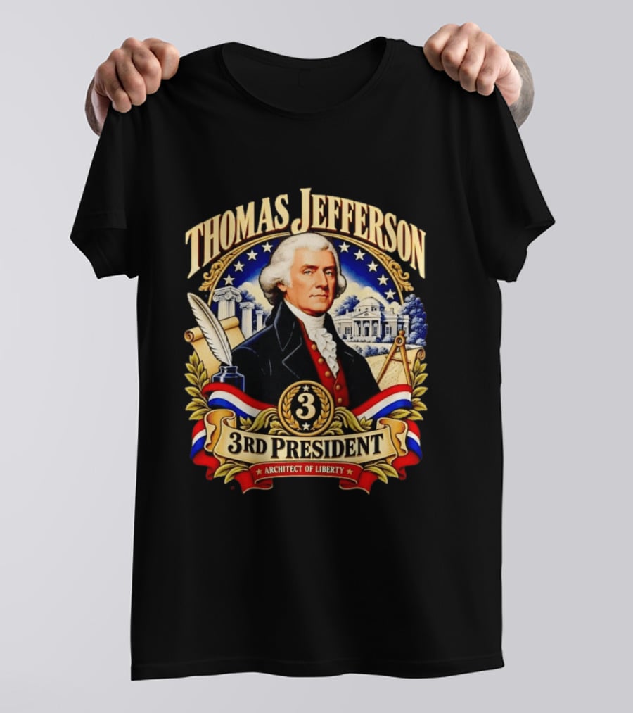Thomas Jefferson Third President Architect Of Liberty Historic T-Shirt