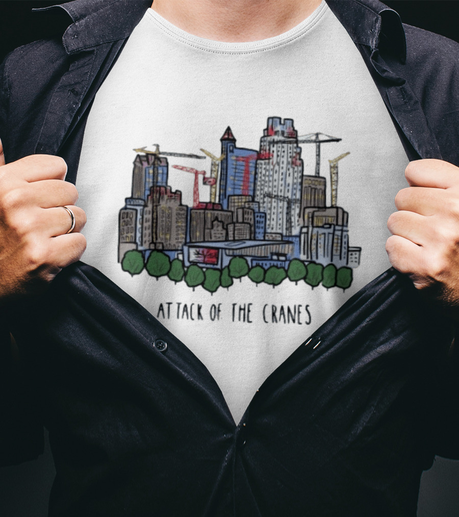 Attack Of The Cranes City Skyline Construction Urban Development T-Shirt
