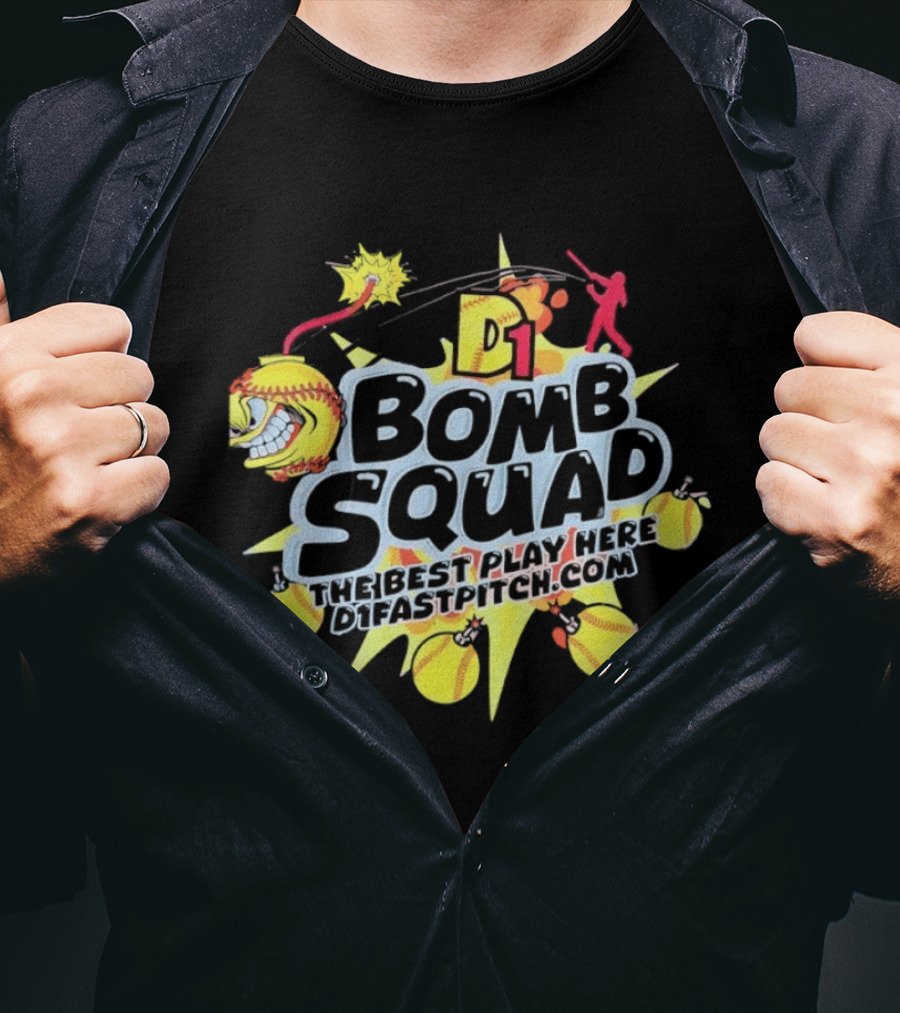 D1 Bomb Squad The Best Play Here Softball D1Fastpitch.com T-Shirt