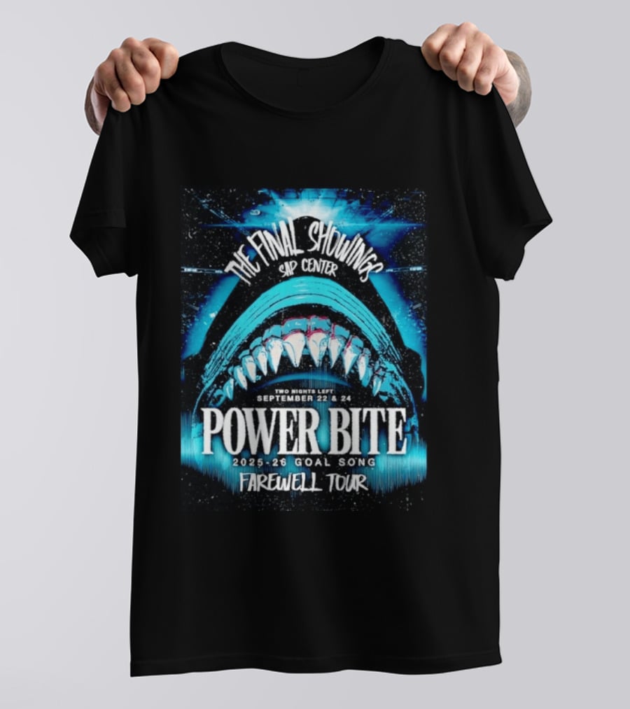 The Final Showings Power Bite Farewell Tour SAP Center 2025 26 Goal Song September 22 24 T-Shirt