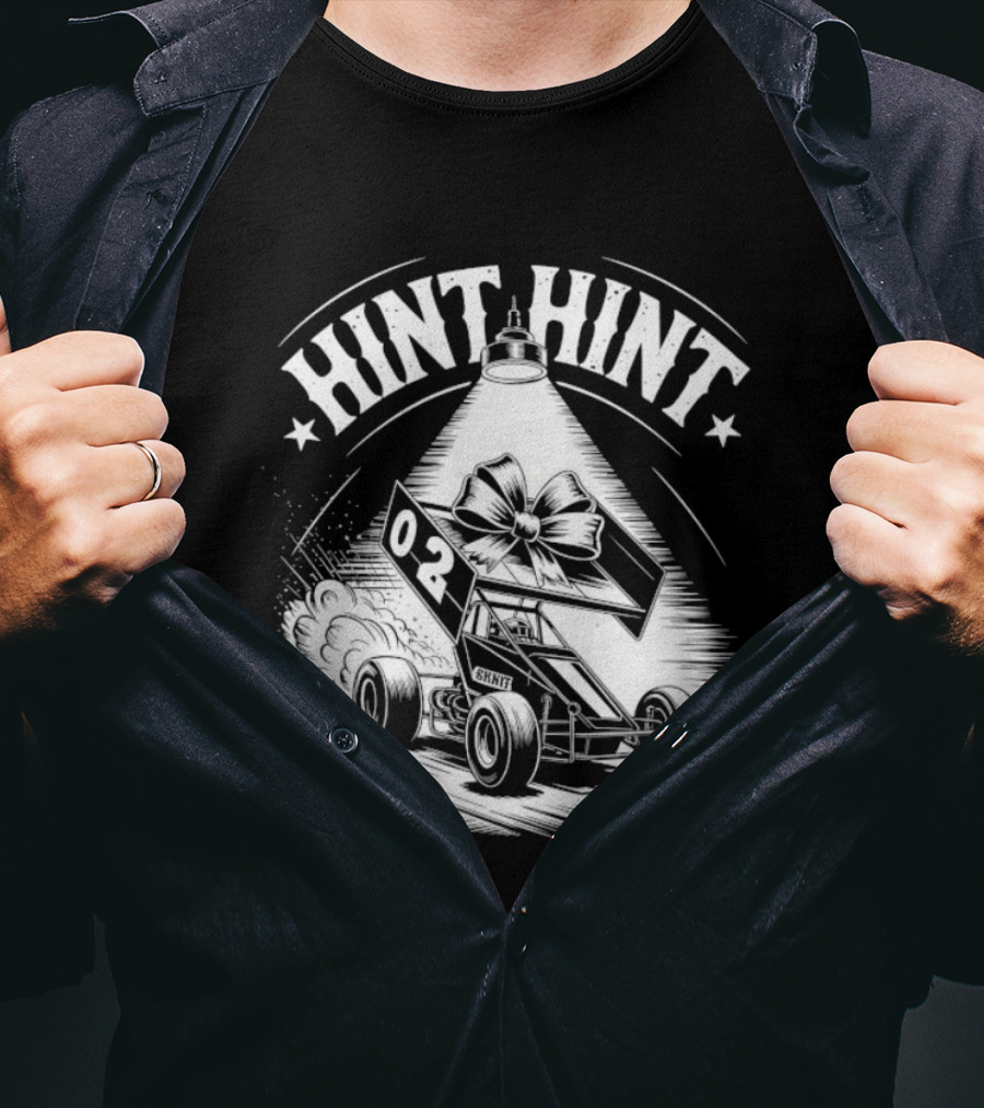 Hint Hint 02 Sprint Car Racing Dirt Track T-Shirt
