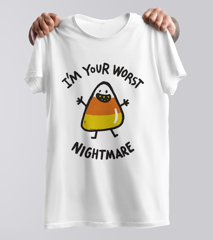I'm Your Worst Nightmare Candy Corn Halloween T-Shirt