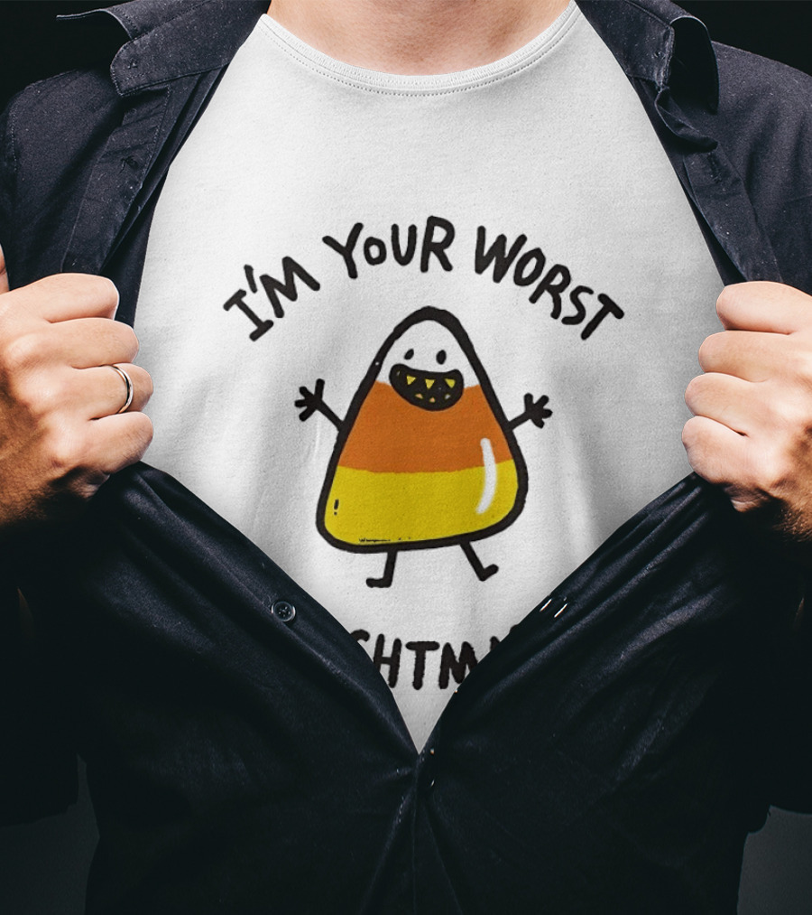 I'm Your Worst Nightmare Candy Corn Halloween T-Shirt