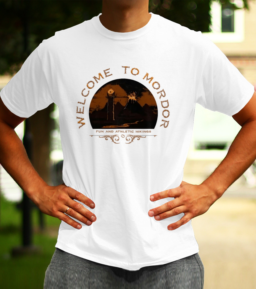Welcome To Mordor Fun And Athletic Hikings Middle Earth Adventure Sauron's Eye Iconic Fantasy Journey T-Shirt