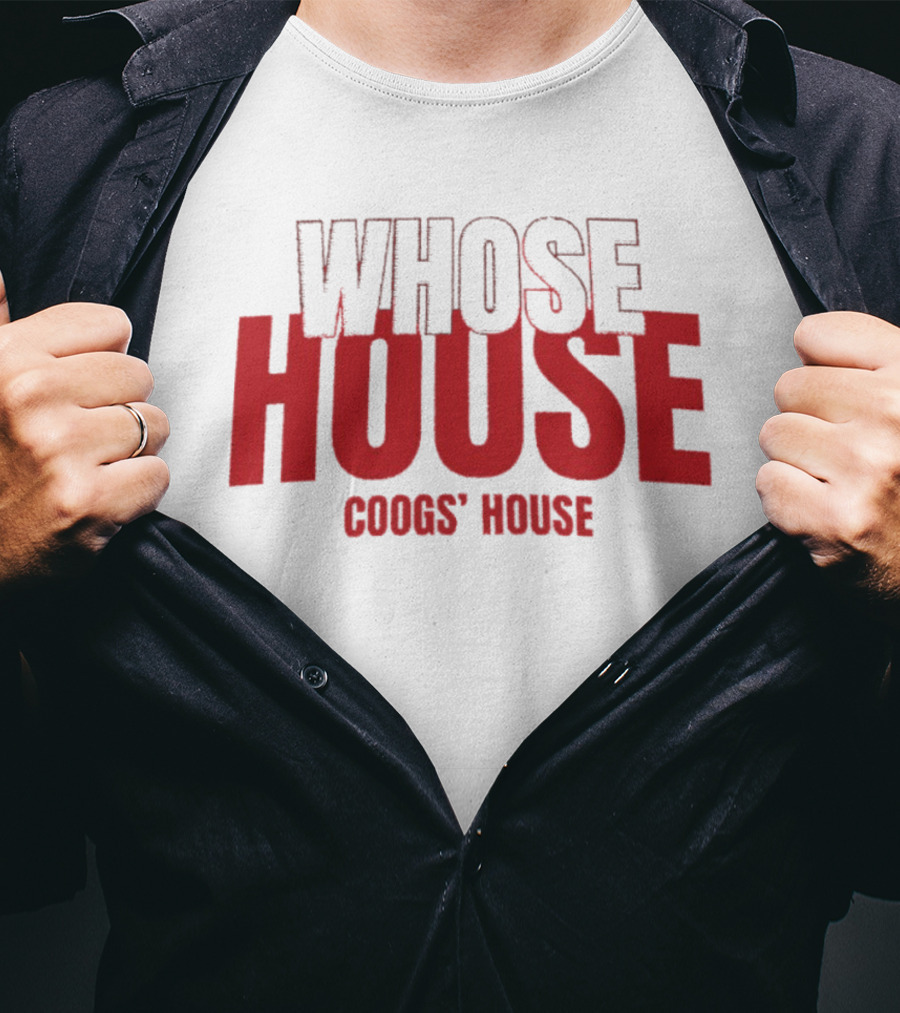 Whose House Coogs' House Red T-Shirt