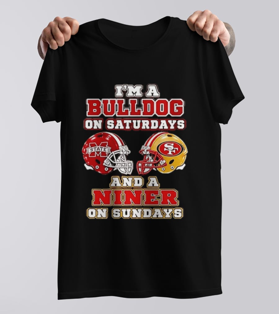 Mississippi State Bulldogs Fan On Saturdays And San Francisco 49ers Supporter On Sundays T-Shirt