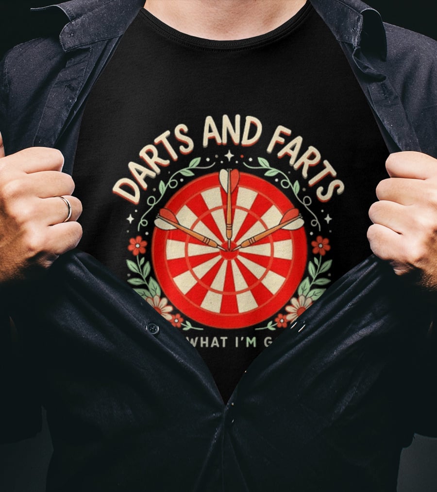 Darts And Farts That's What I'm Good At Target Board And Flowers T-Shirt