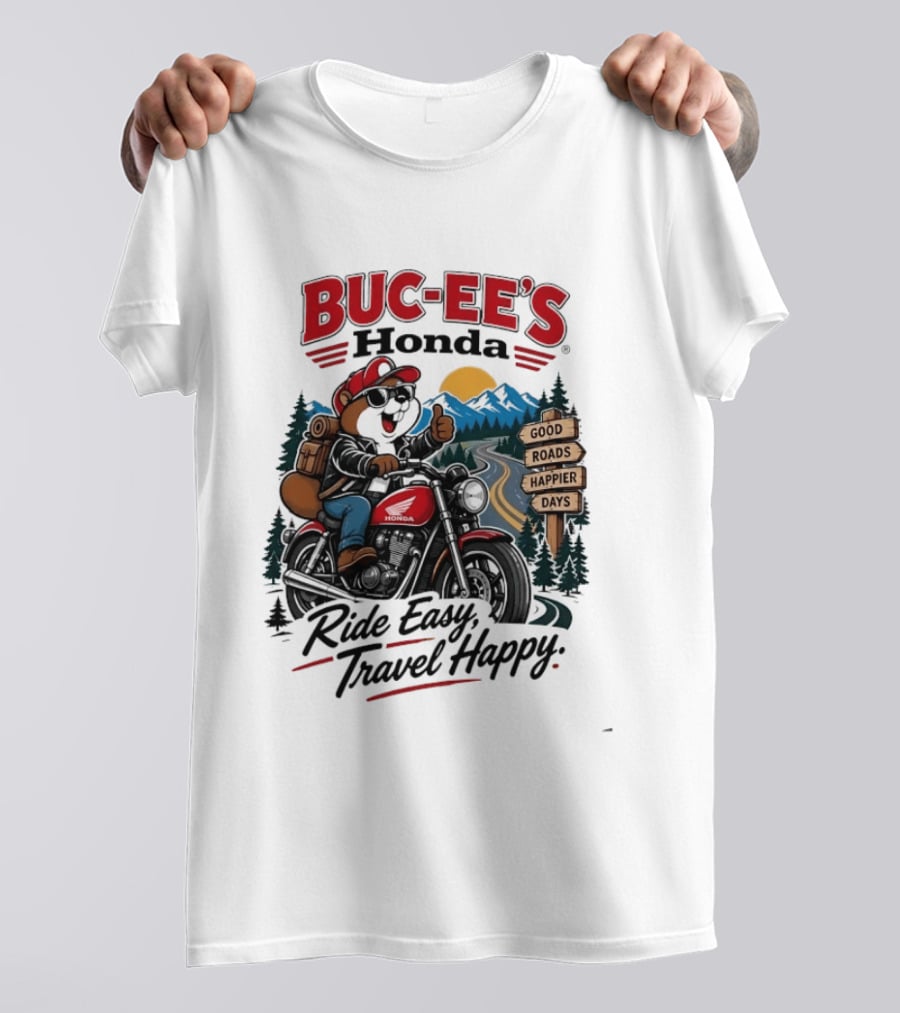 Buc Ee's Honda Ride Easy Travel Happy Good Roads Happier Days Motorcycle Adventure T-Shirt