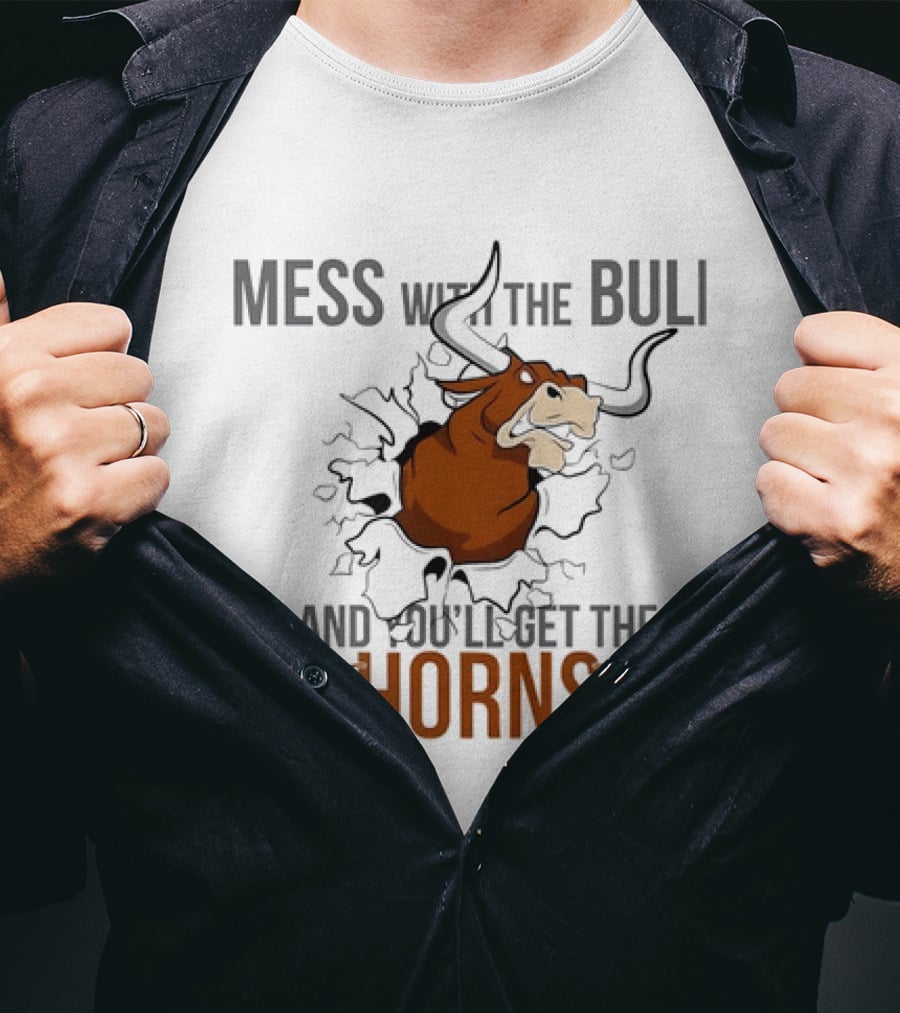 Mess With The Bull And You'll Get The Horns Bull Breaking Through Wall T-Shirt