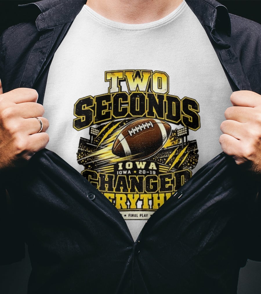 Two Seconds Iowa Football 20 19 Changed Everything Final Play Ann Arbor 09 26 26 T-Shirt