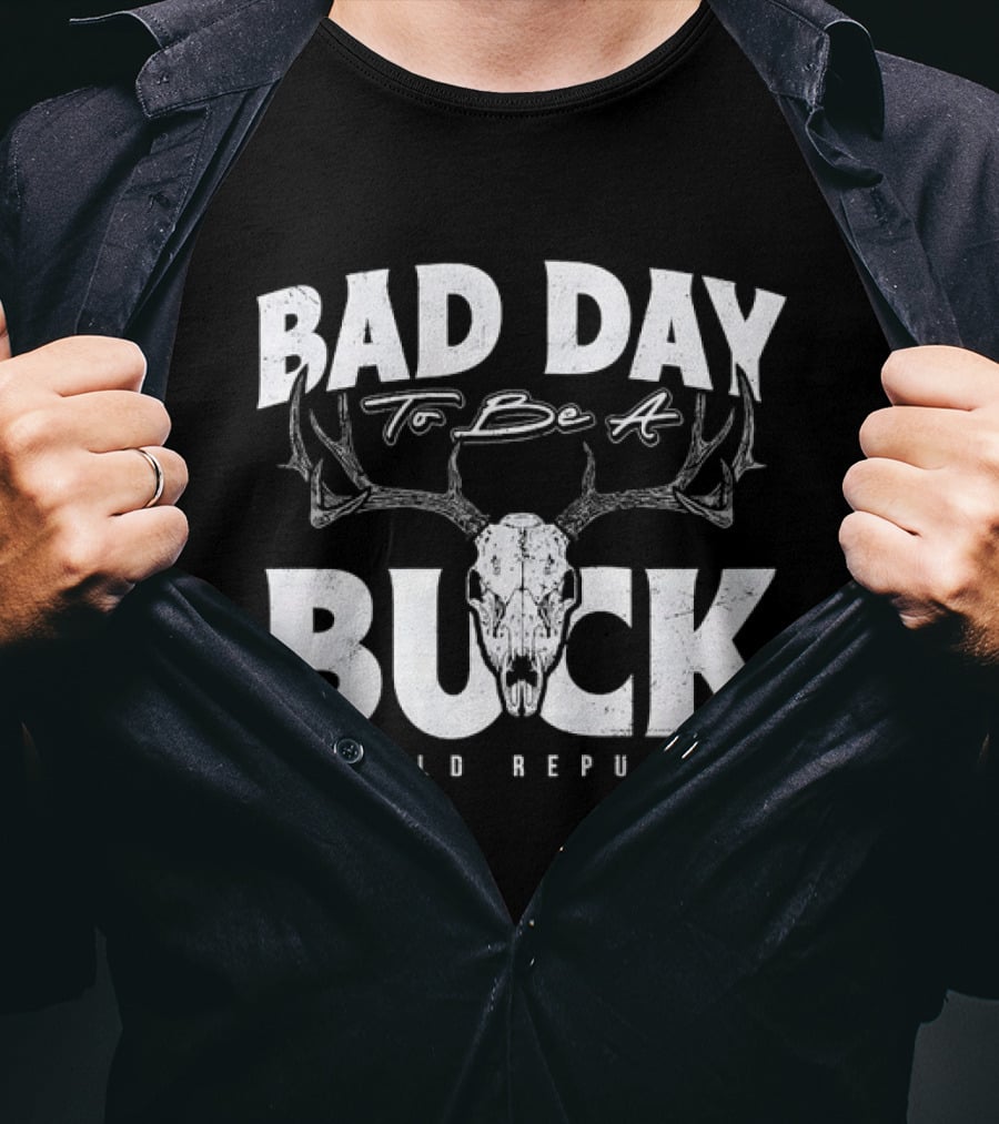 Bad Day To Be A Buck Shield Republic T-Shirt