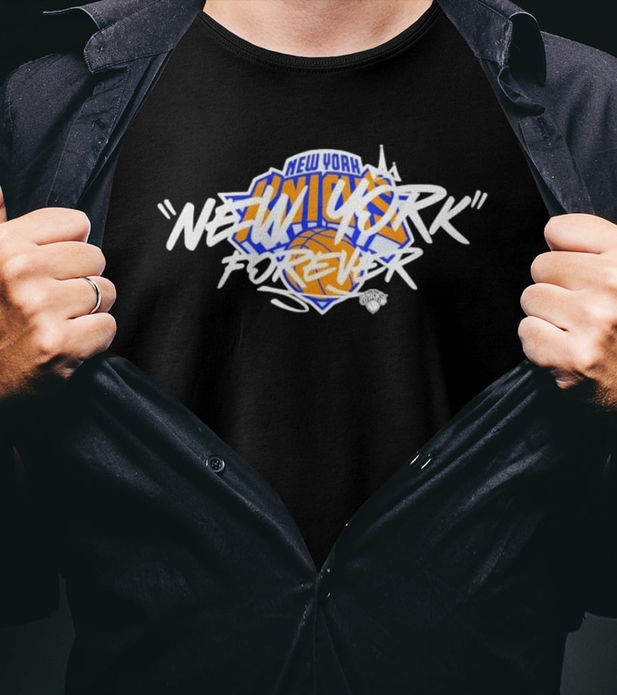 New York Knicks New York Forever NBA Basketball Fan T-Shirt