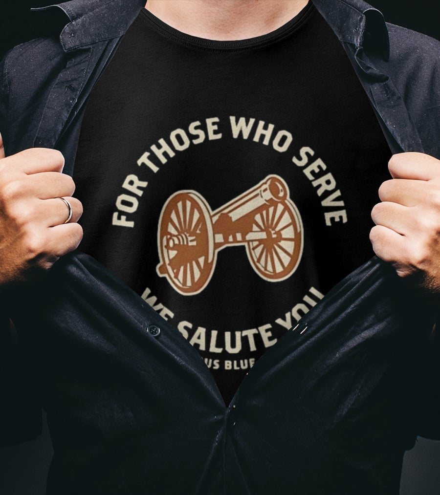 Columbus Blue Jackets For Those Who Serve We Salute You Cannon T-Shirt