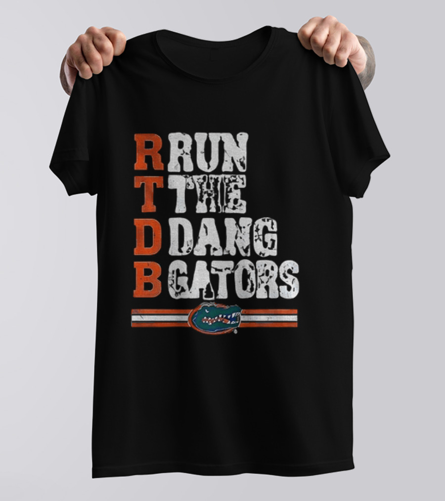 Florida Gators RTDB Run The Dang Gators Football T-Shirt
