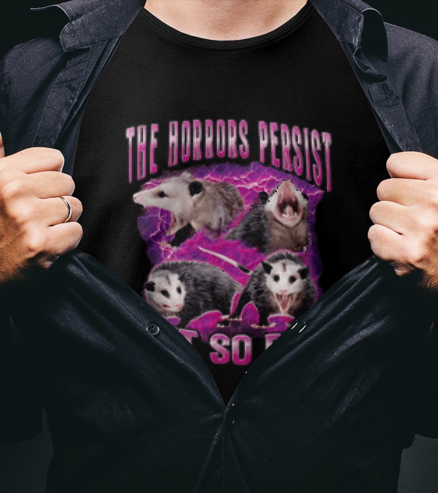 The Horrors Persist But So Do I Three Opossums Electric Pink Lightning T-Shirt