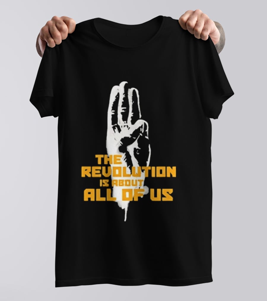 The Revolution Is About All Of Us Hunger Games Three Finger Salute T-Shirt