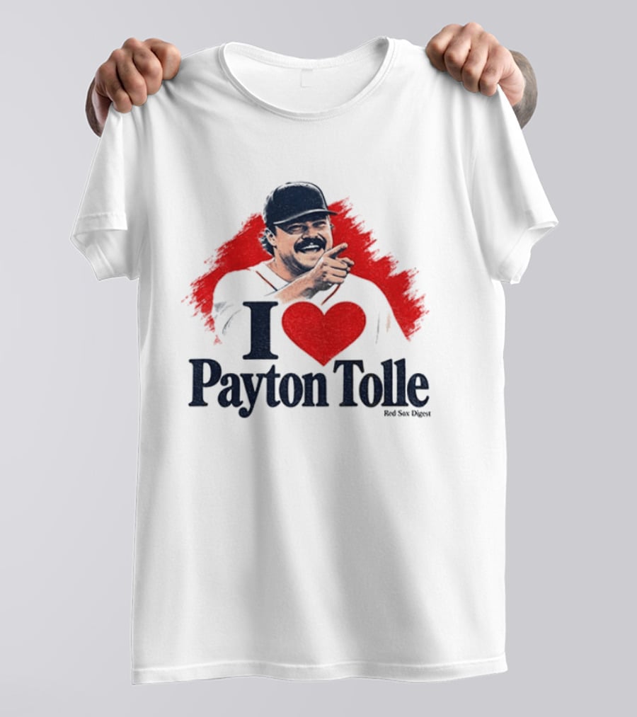 I Love Payton Tolle Red Sox Digest Baseball T-Shirt
