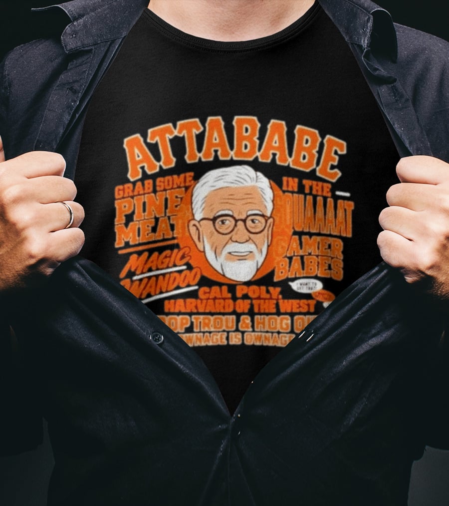 Attababe Magic Wandoo Drop Trou Cal Poly Harvard Of The West T-Shirt