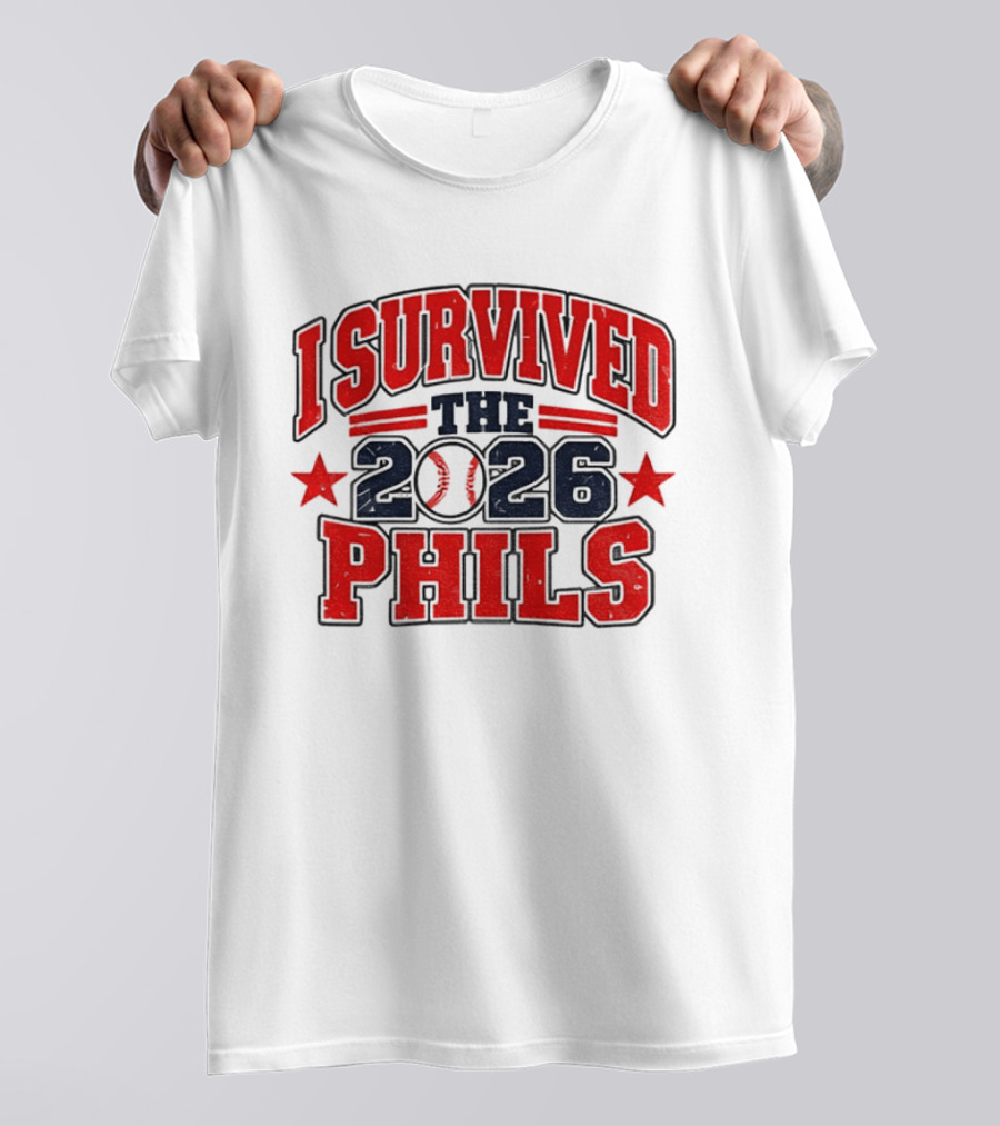I Survived The 2026 Phils Phillies Baseball Event T-Shirt