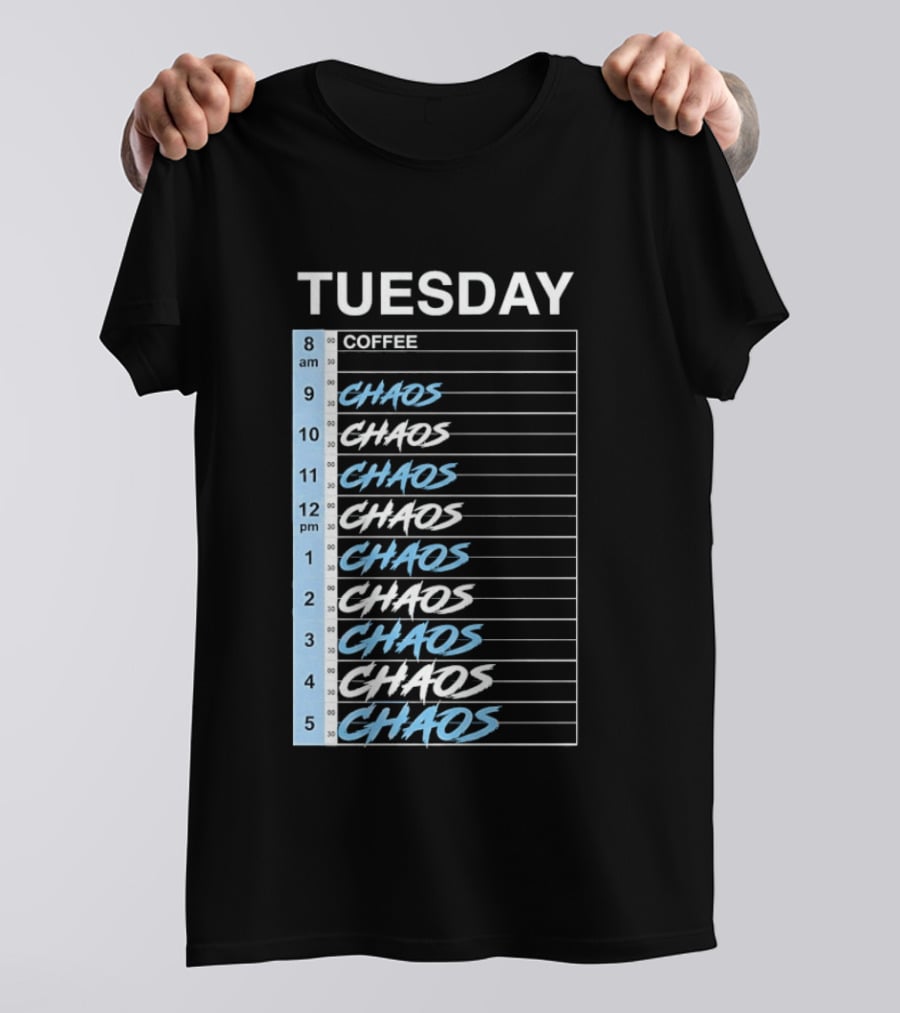 Tuesday Coffee Chaos Schedule Busy Day Planner T-Shirt