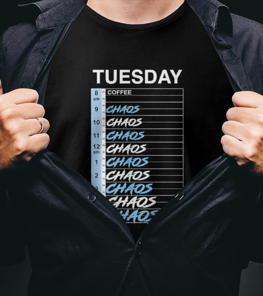 Tuesday Coffee Chaos Schedule Busy Day Planner T-Shirt