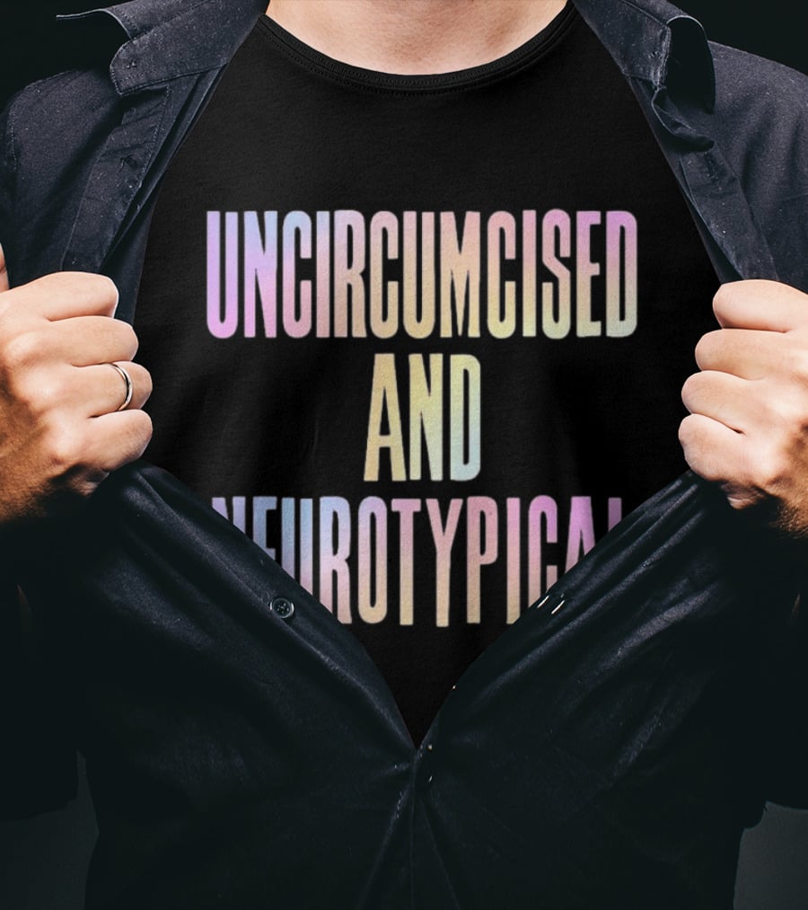 Uncircumcised And Neurotypical Pastel Gradient T-Shirt